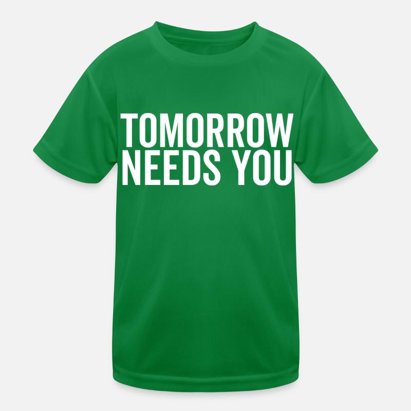 Morgen braucht Sie Kinder Funktions-T-Shirt