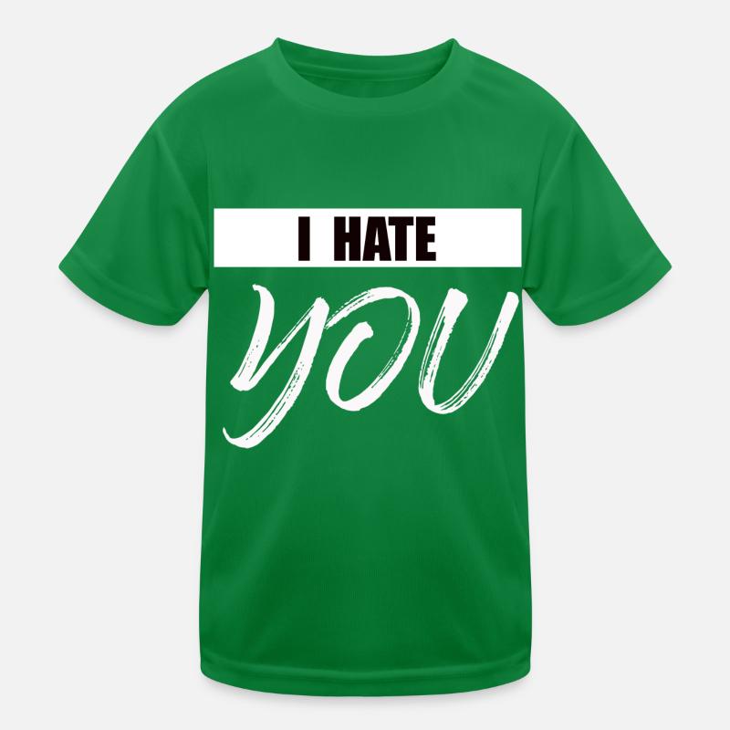 Ich hasse Dich Kinder Funktions-T-Shirt