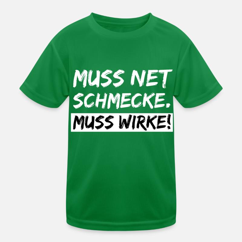 muss net schmecke - muss wirke Kinder Funktions-T-Shirt