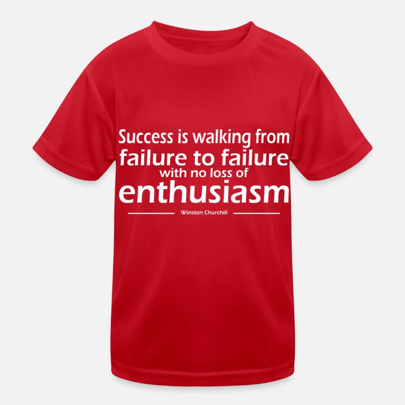 Le succès, c’est marcher d’échec en échec T-shirt sport Enfant