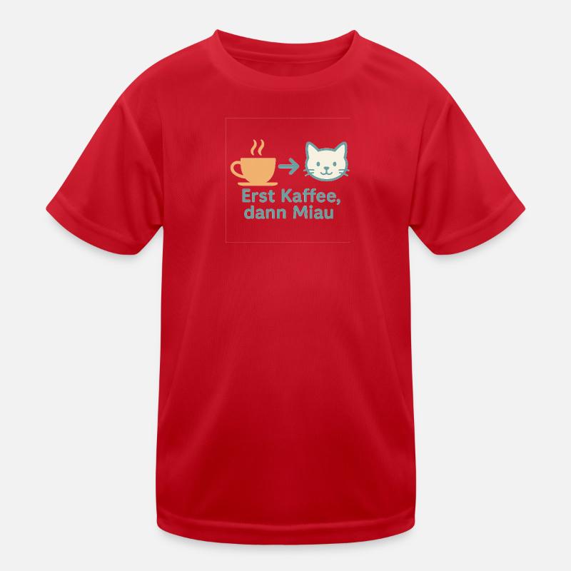 D’abord le café, puis le miaulement T-shirt sport Enfant