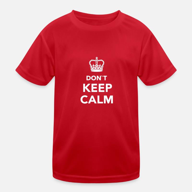 Don't Keep calm Maglietta sportiva per bambini