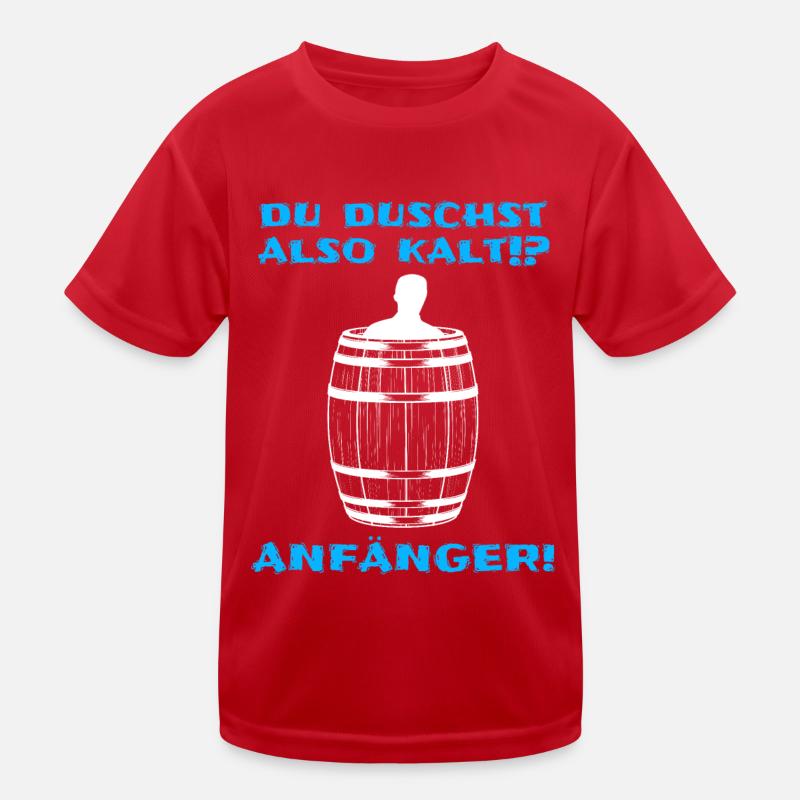Eistonne Spruch Du duschst kalt? Anfänger Eisbaden Kinder Funktions-T-Shirt
