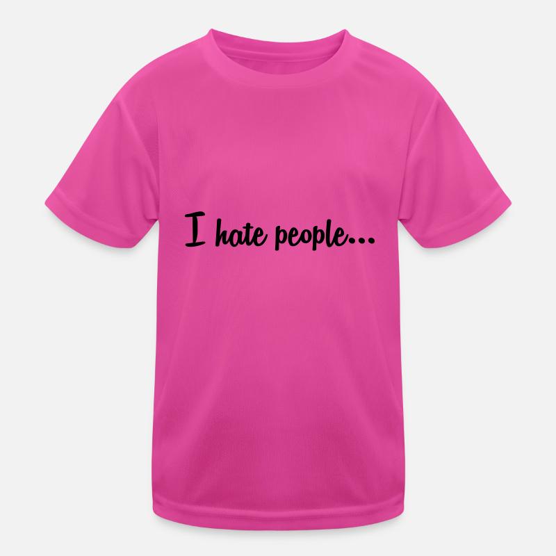 I hate people ... Kids Functional T-Shirt