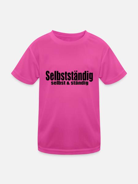 Selbstständig Arbeit Selbstständigkeit Geschenk - Kinder Funktions-T-Shirt - hot Pink - Vorne