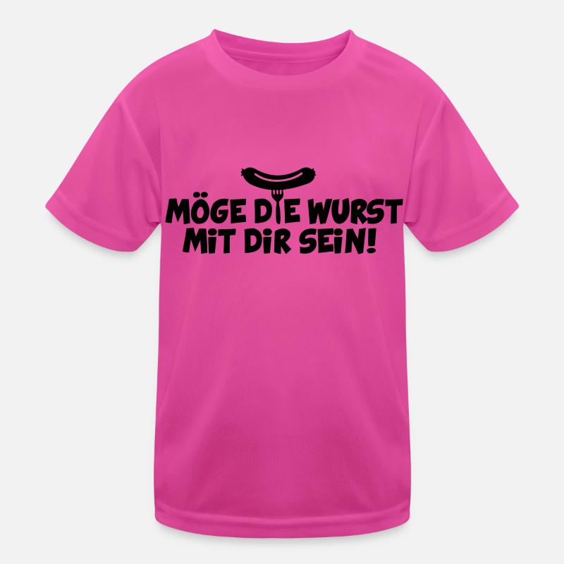 MÖGE DIE WURST MIT DIR SEIN - Kinder Funktions-T-Shirt - hot Pink