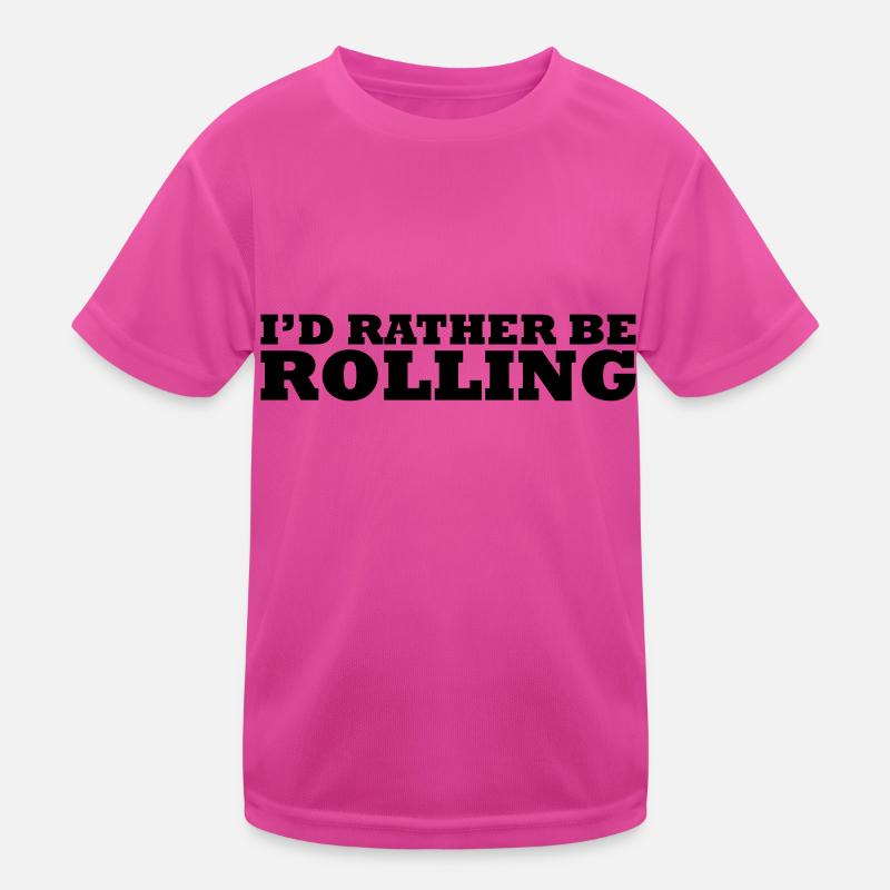 I'd rather be rolling Kids Functional T-Shirt