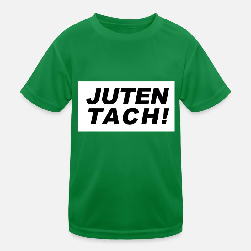 Guten Tag oder Juten Tach Kinder Funktions-T-Shirt