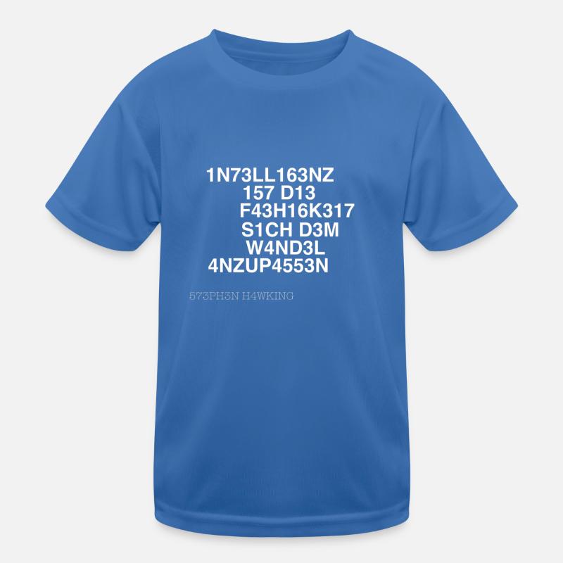 Intelligenz ist die Fähigkeit Stephen Hawking Kinder Funktions-T-Shirt