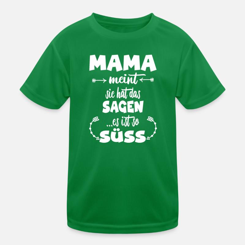 Mama meint sie hat das sagen es ist so süß Kinder Funktions-T-Shirt