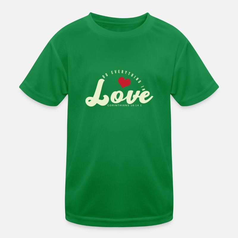 Christian Proverbs Do Everything in Love Kids Functional T-Shirt