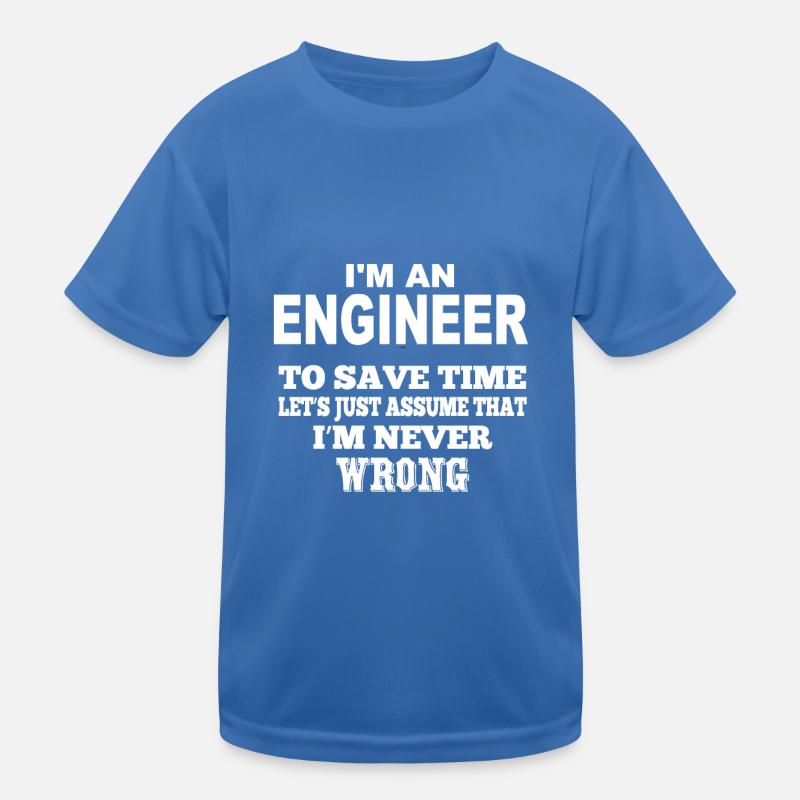 I'm an engineer White Kids Functional T-Shirt