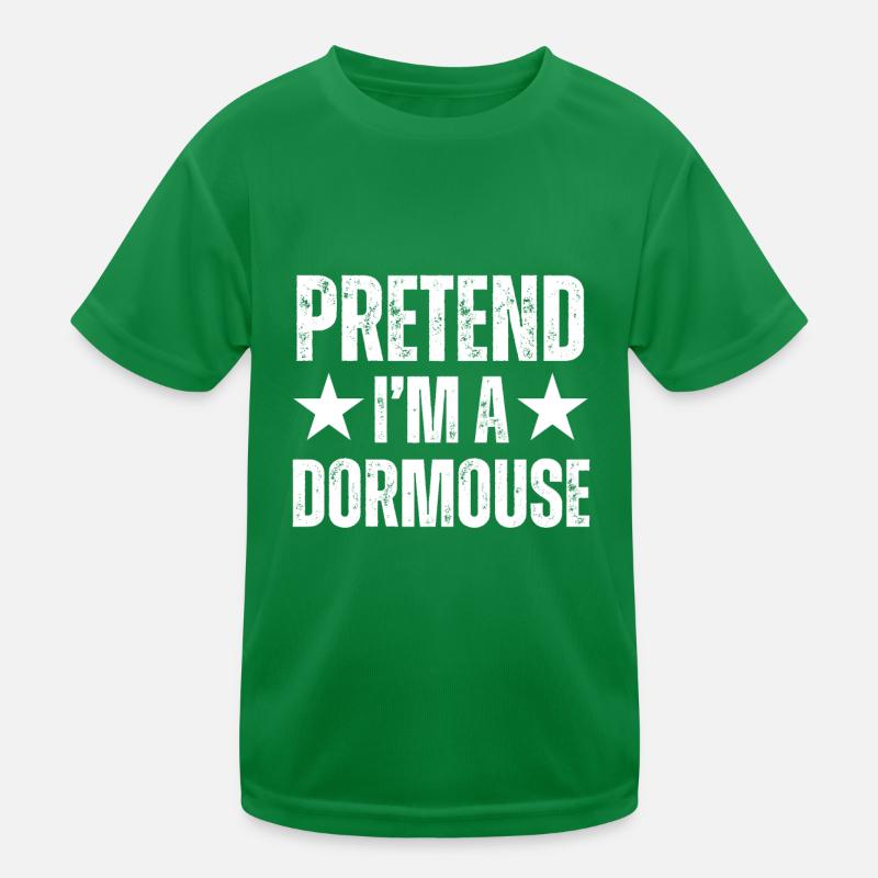 Tu so, als wäre ich ein Siebenschläfer Kinder Funktions-T-Shirt