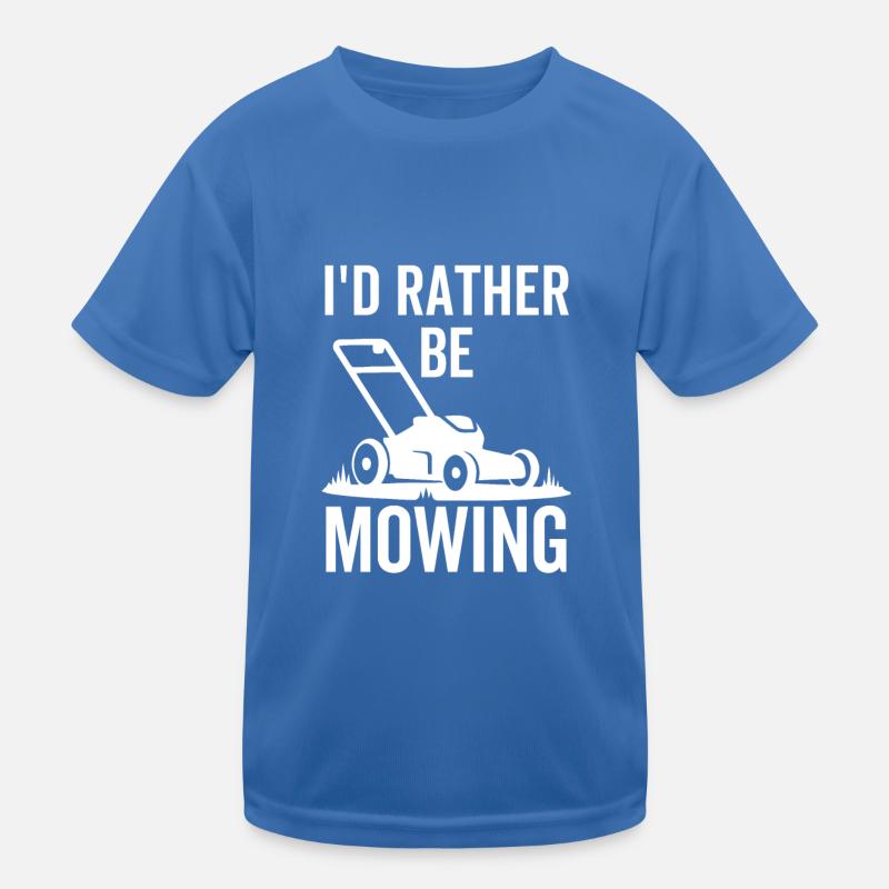 I'd Rather Be Mowing Kids Functional T-Shirt