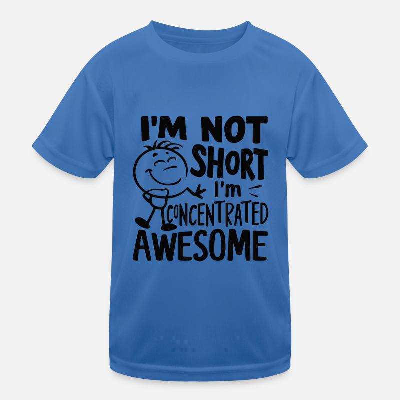 ICH BIN NICHT KLEIN, ICH BIN KONZENTRIERT, GROSSARTIG Kinder Funktions-T-Shirt