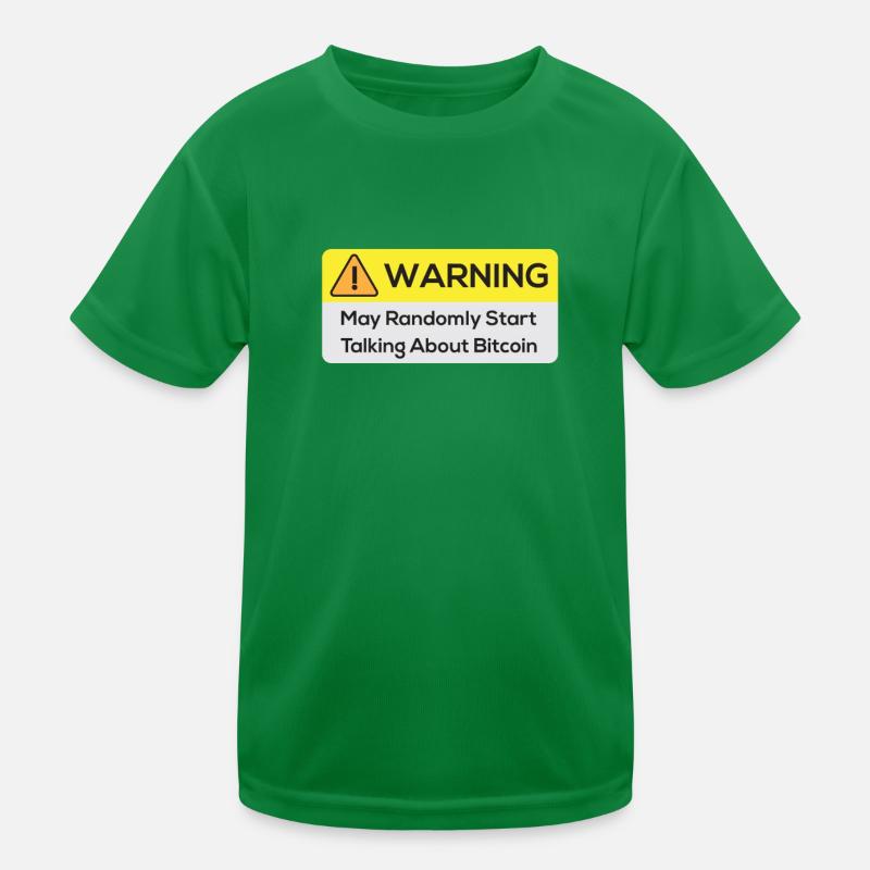 Warning: May Randomly Start Talking About Bitcoin Kids Functional T-Shirt