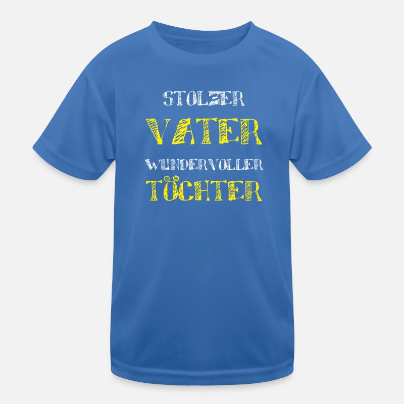 Du bist ein stolzer Vater wundervoller Töchter Dad Kinder Funktions-T-Shirt