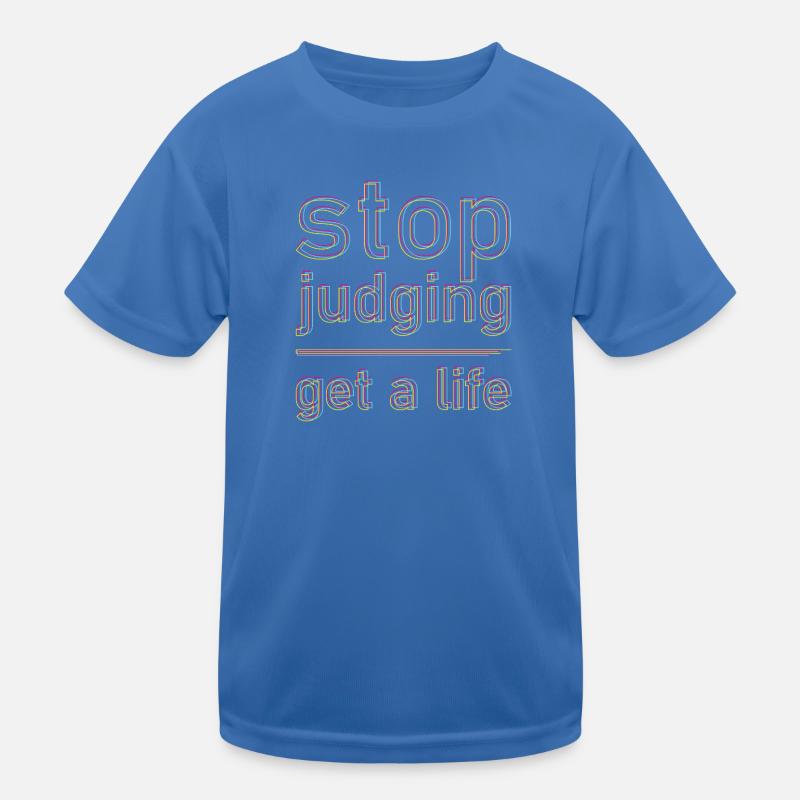 stop judging Kinder Funktions-T-Shirt