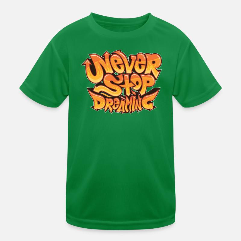 Never Stop Dreaming Kinder Funktions-T-Shirt