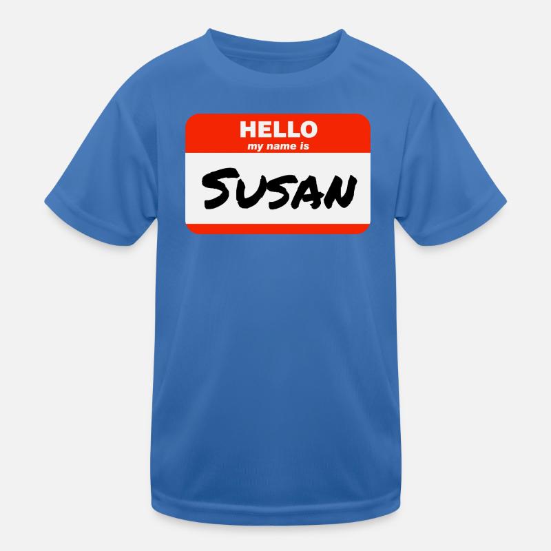 Hello My Name Is Susan Label Name Tag Kids Functional T-Shirt