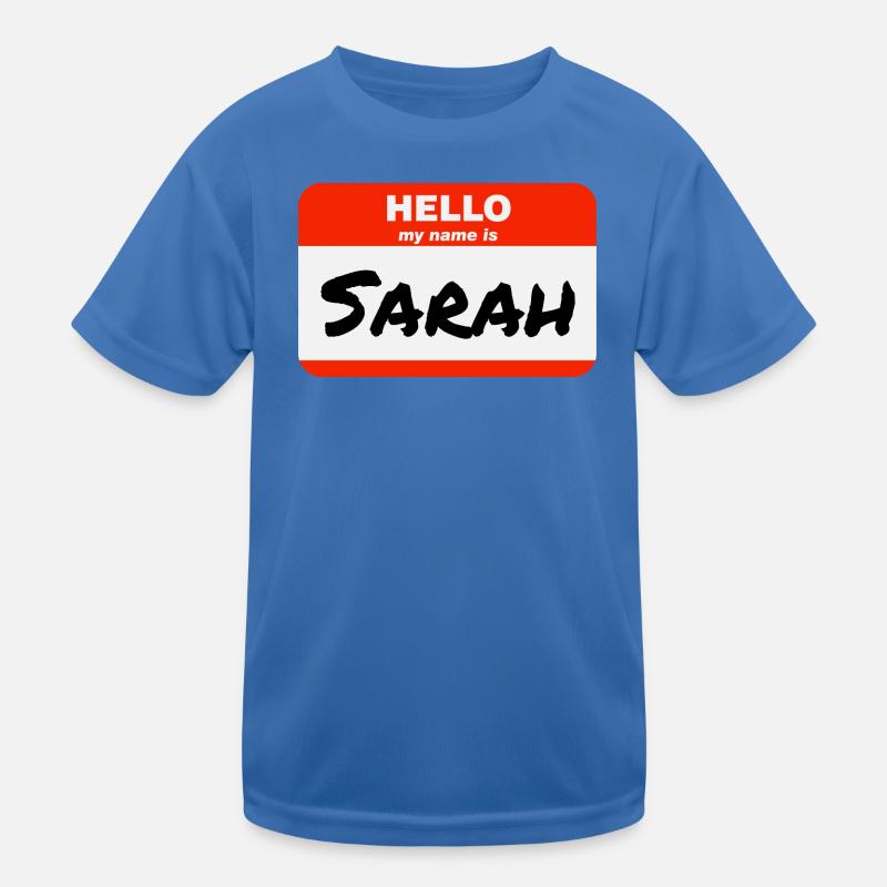 Hello My Name Is Sarah Label Name Tag Kids Functional T-Shirt