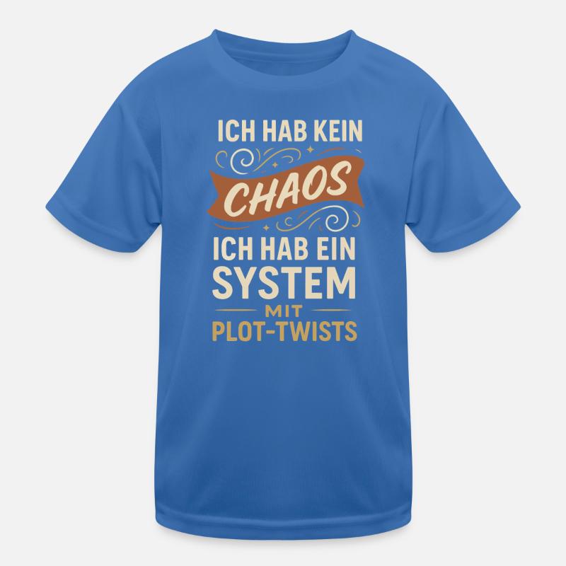 Kein Chaos – Ein System mit Plot-Twists Spruch Kinder Funktions-T-Shirt