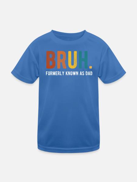 Bruh Anciennement Connu sous le nom de Papa Humour rétro - T-shirt sport Enfant - bleu roi - Devant
