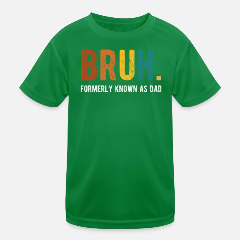 Bruh Formerly Known As Dad Retro Humor Kids Functional T-Shirt