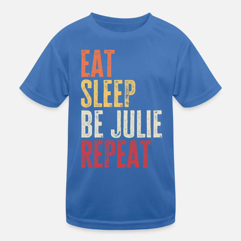 Essen, schlafen, sei Julie, wiederhole Retro-Name Kinder Funktions-T-Shirt