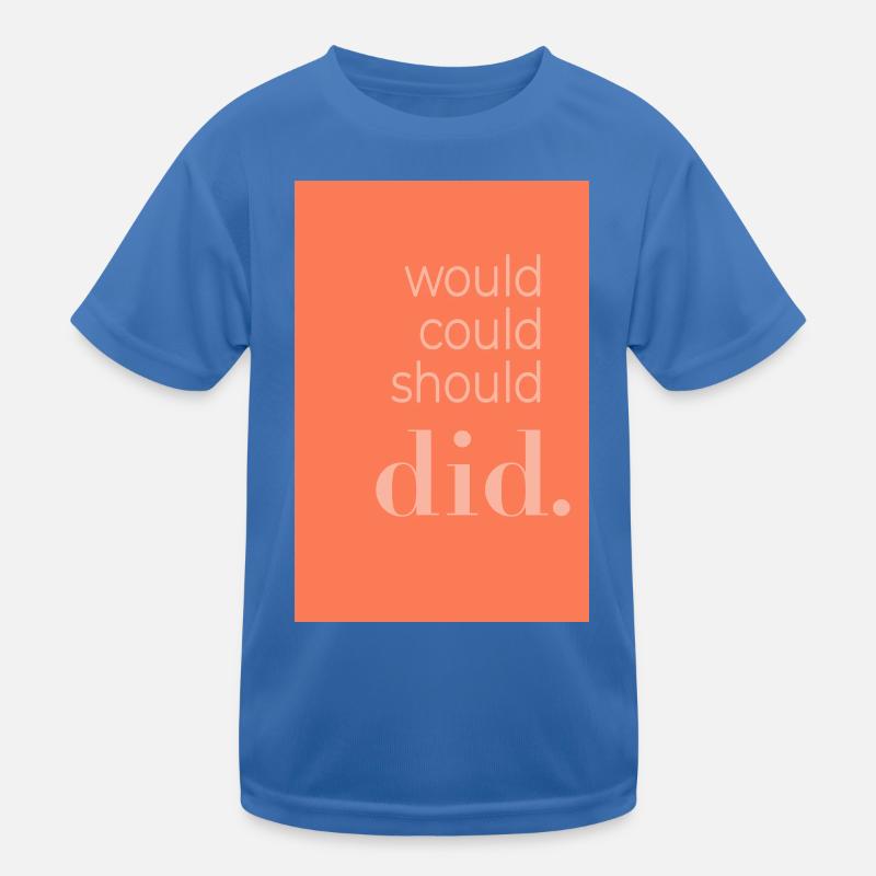 Affiche typographique Would Could Should Did T-shirt sport Enfant