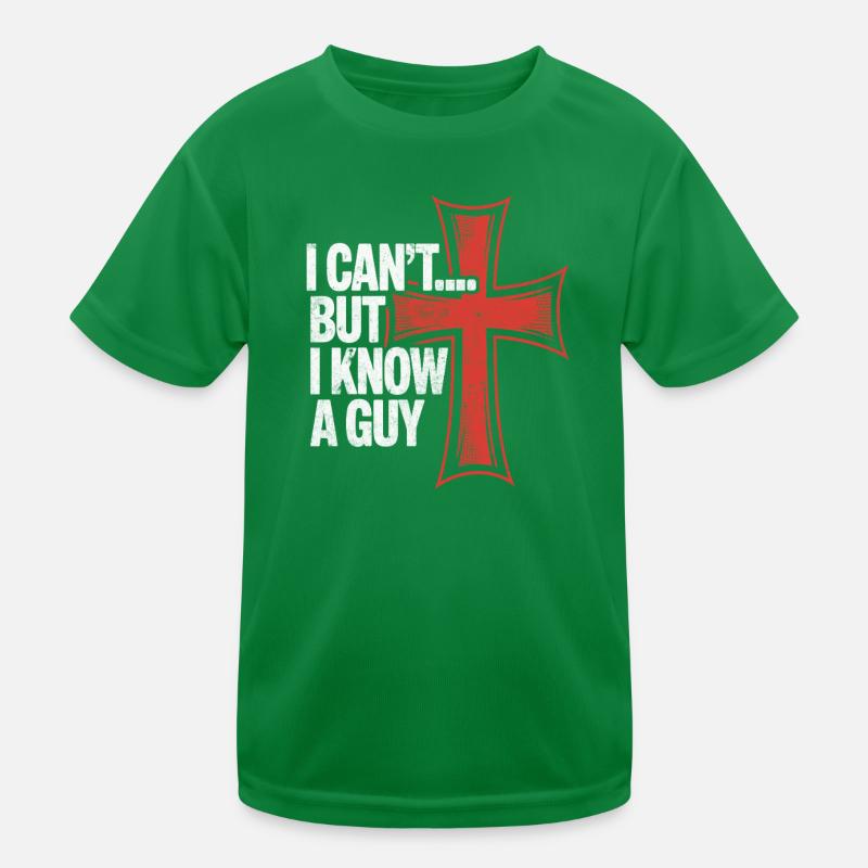 I Can't But I Know A Guy Kreuz Kinder Funktions-T-Shirt