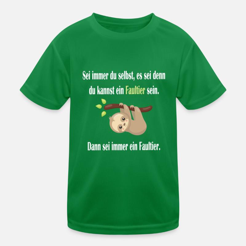 Sei immer du selbst, sei ein Faultier - Spruch Kinder Funktions-T-Shirt