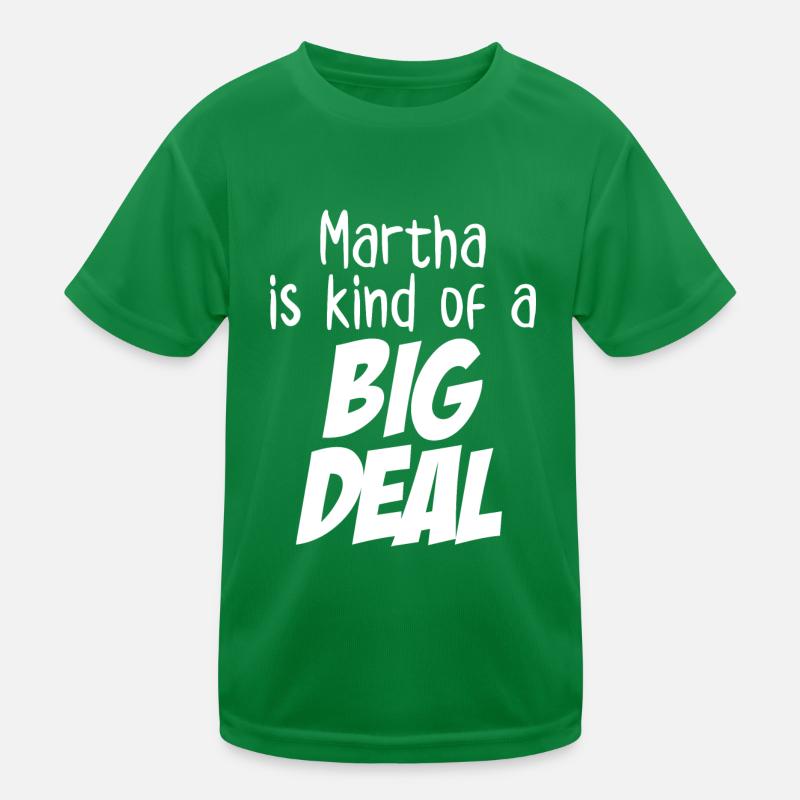Martha ist eine Art große Sache Kinder Funktions-T-Shirt