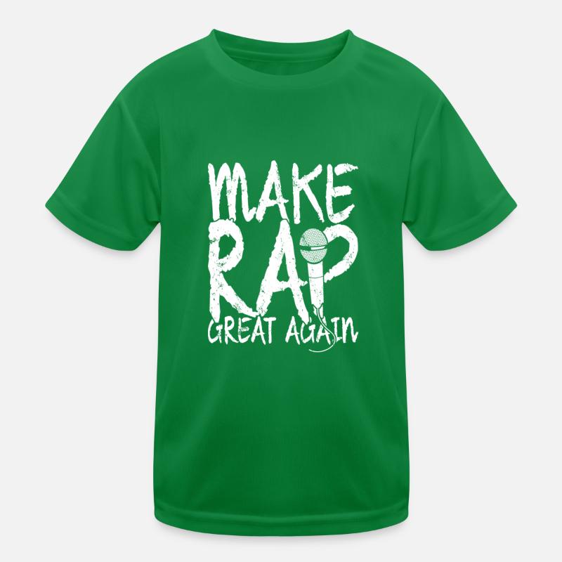 MAKE RAP GREAT AGAIN Kinder Funktions-T-Shirt