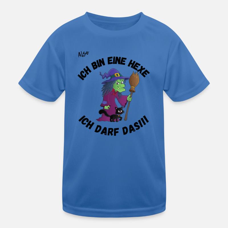 Ich bin eine Hexe ich darf das! - Kinder Funktions-T-Shirt - Königsblau
