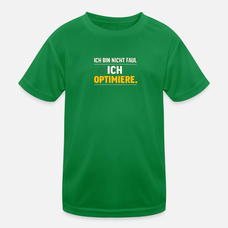 I optimize – Not lazy Kids Functional T-Shirt