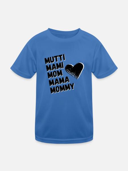 Mama Mutti Mom / Muttertag / Geburtstagsgeschenk - Kinder Funktions-T-Shirt - Königsblau - Vorne