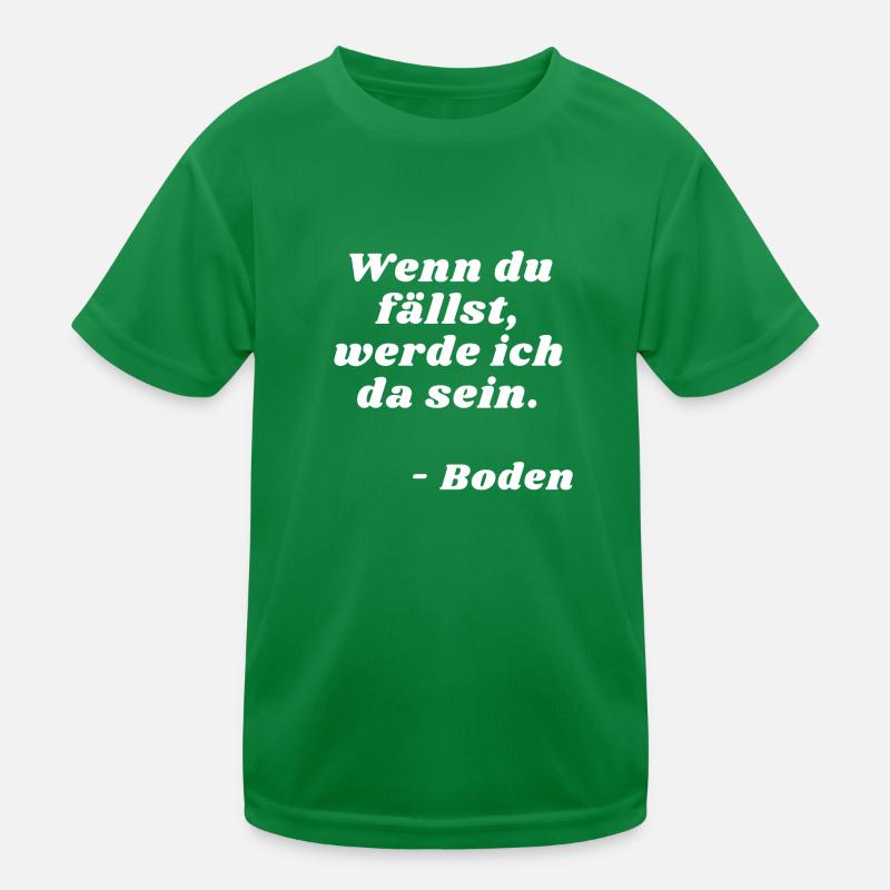 Lustiger Spruch Wenn du fällst, werde ich da sein Kinder Funktions-T-Shirt