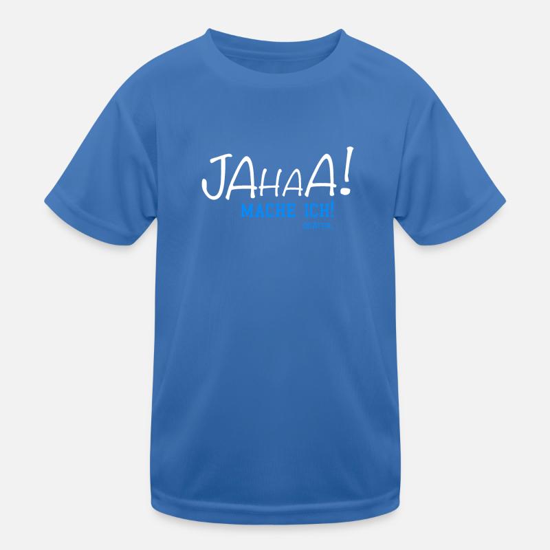 Jahaa Mache ich Später... Kinder Funktions-T-Shirt