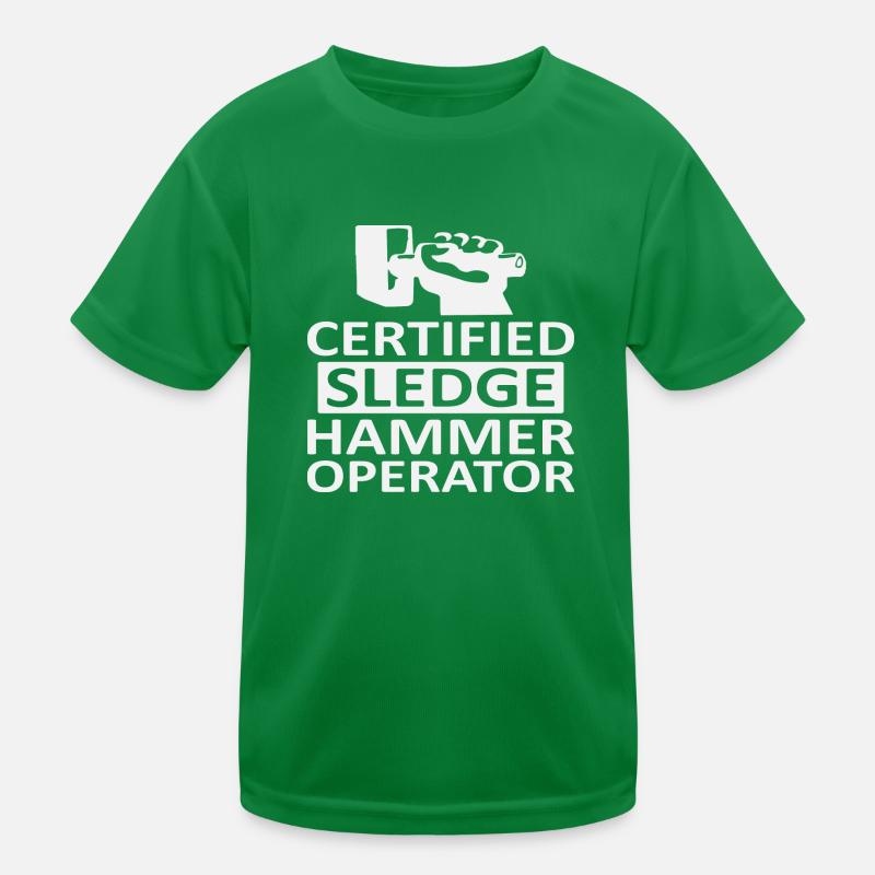 Certified Sledge Hammer Operator Kids Functional T-Shirt