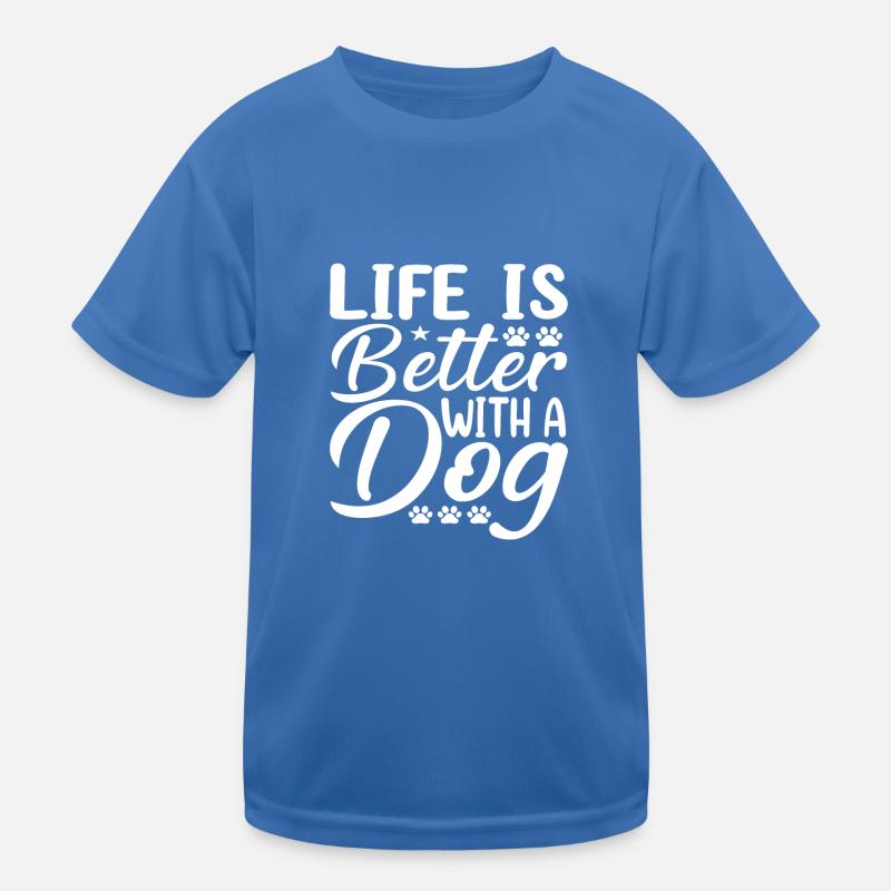 life is better with dog Kids Functional T-Shirt