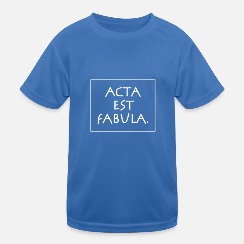 Acta est fabula Kinder Funktions-T-Shirt