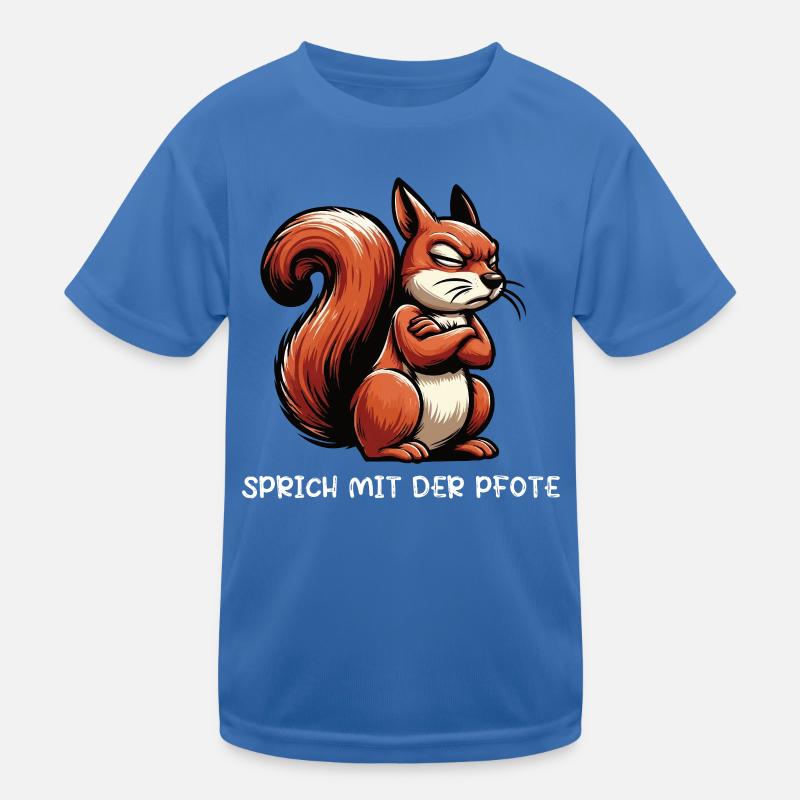 Sprich mit der Pfote Eichhörnchen Eichhorn Nager Kinder Funktions-T-Shirt