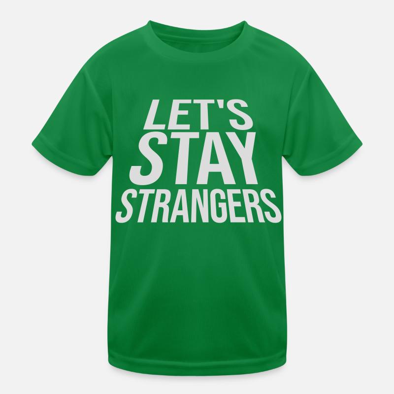 Citation Restons Strangers T-shirt sport Enfant