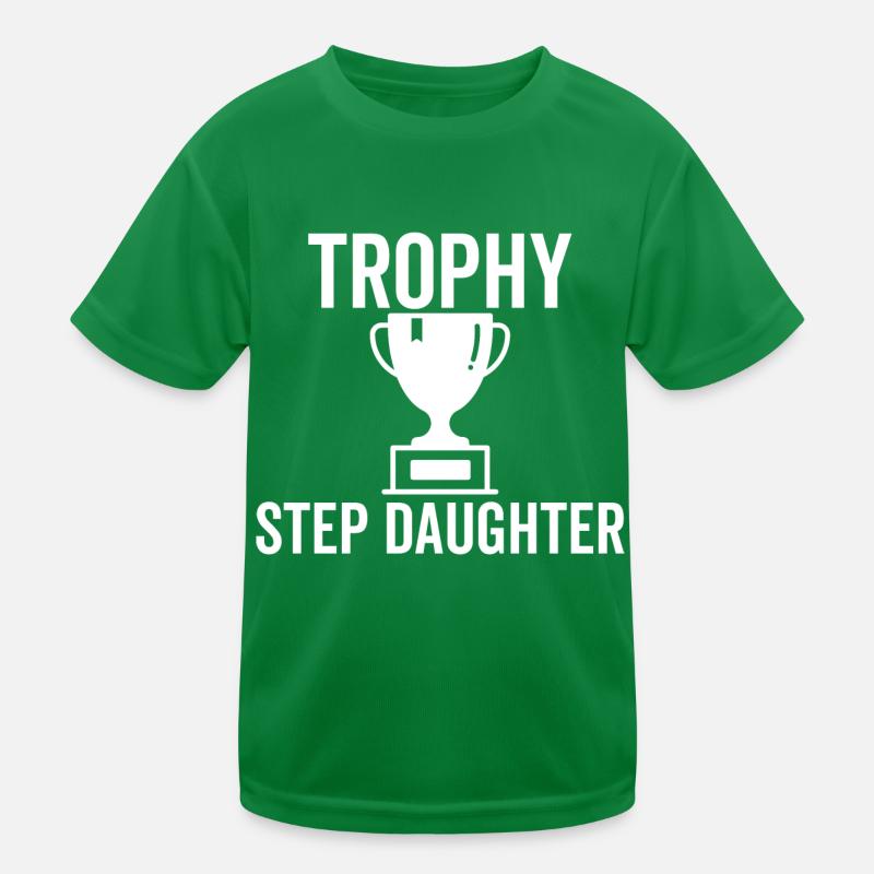 Trophy Step Daughter Kids Functional T-Shirt