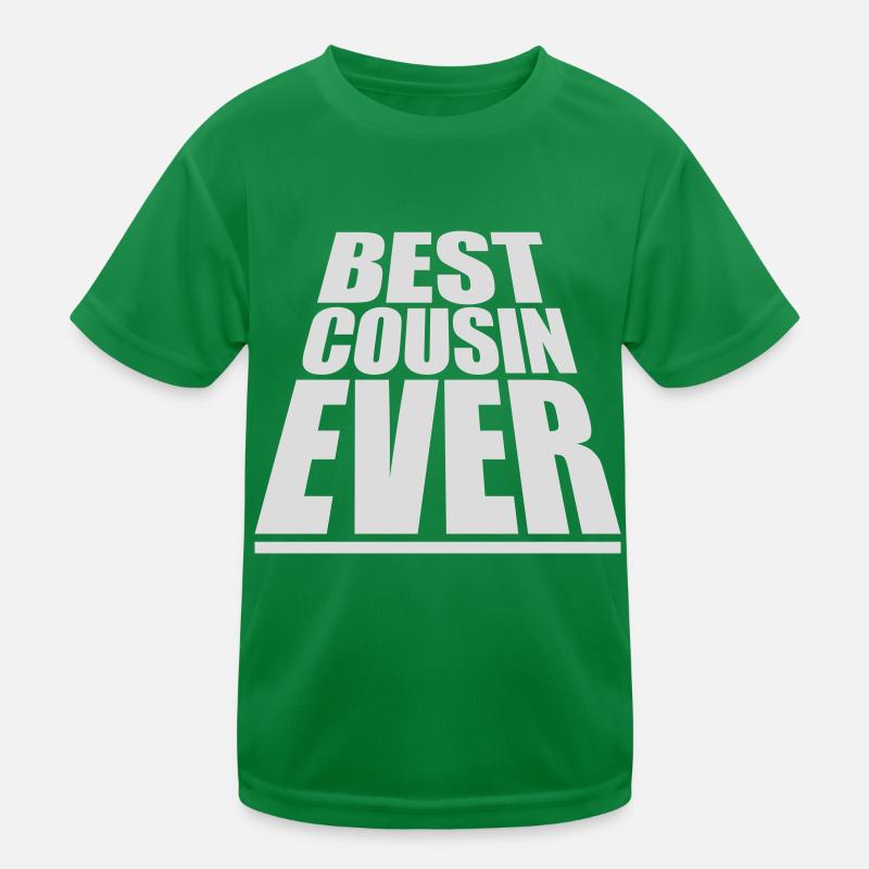 best cousin ever Zitat Kinder Funktions-T-Shirt