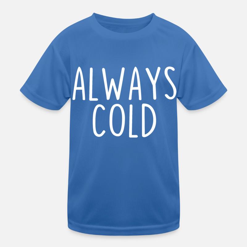 Always Cold Kids Functional T-Shirt