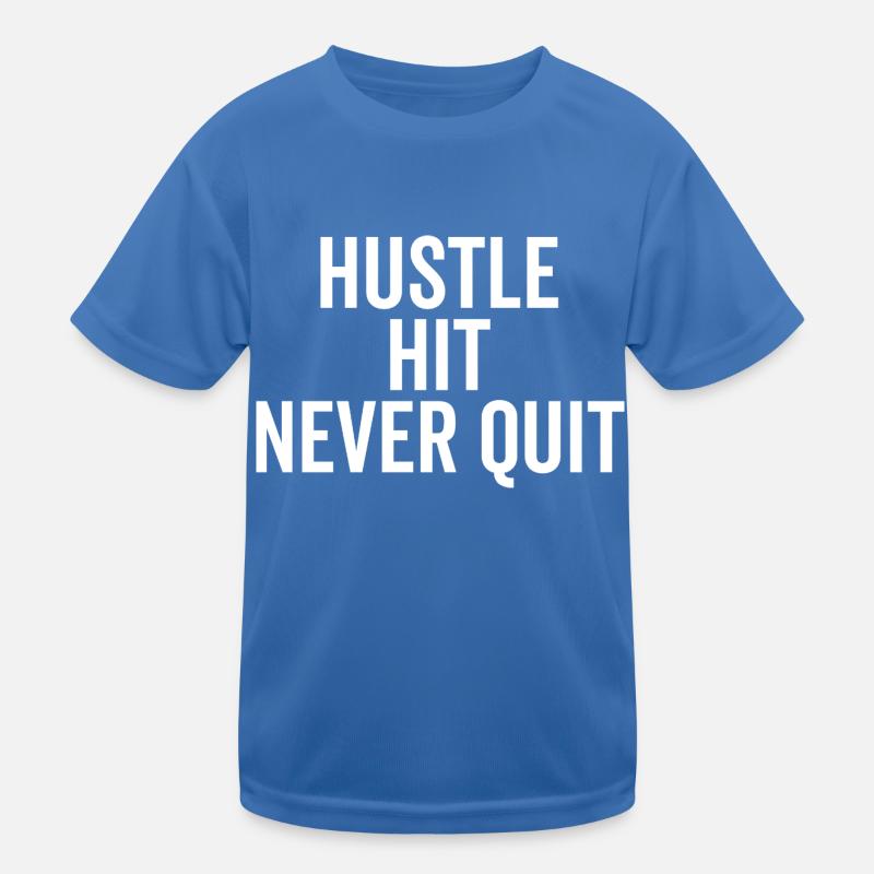 Hustle Hit Never Quit Kids Functional T-Shirt