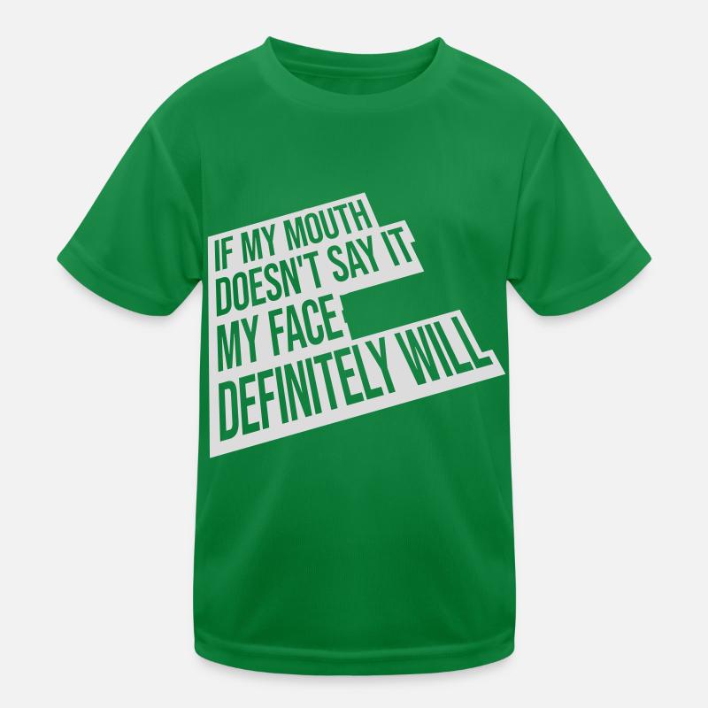 my face definitely will Kinder Funktions-T-Shirt
