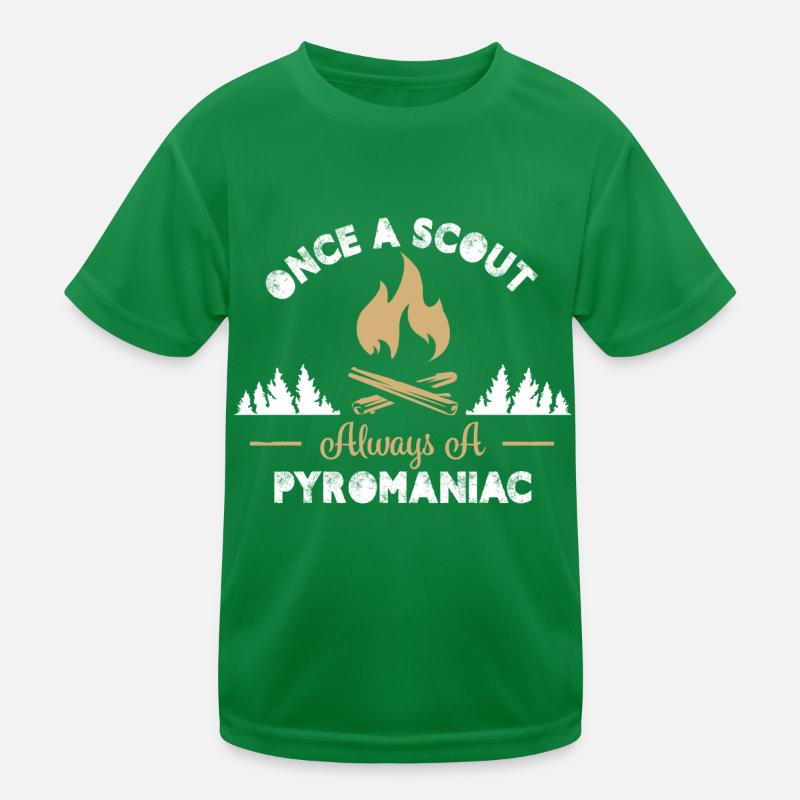 Once a Scout Always a Pyromaniac Kinder Funktions-T-Shirt